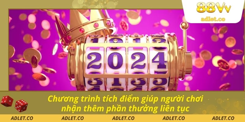 Chương trình tích điểm giúp người chơi nhận thêm phần thưởng liên tục