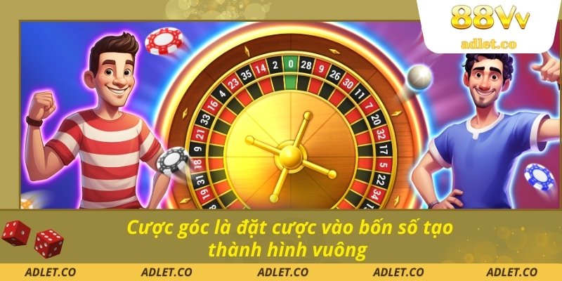 Cược góc là đặt cược vào bốn số tạo thành hình vuông