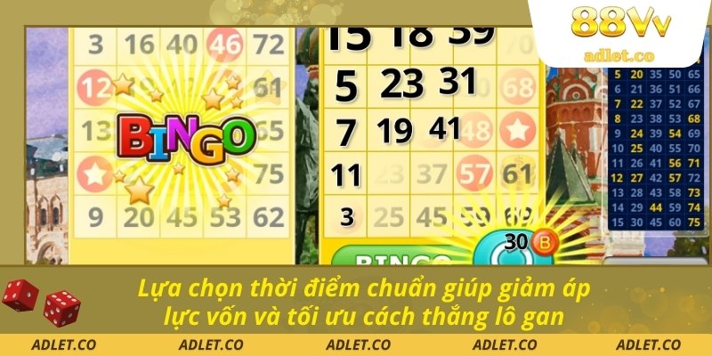 Lựa chọn thời điểm chuẩn giúp giảm áp lực vốn và tối ưu cách thắng lô gan