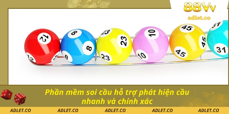 Phần mềm soi cầu hỗ trợ phát hiện cầu nhanh và chính xác